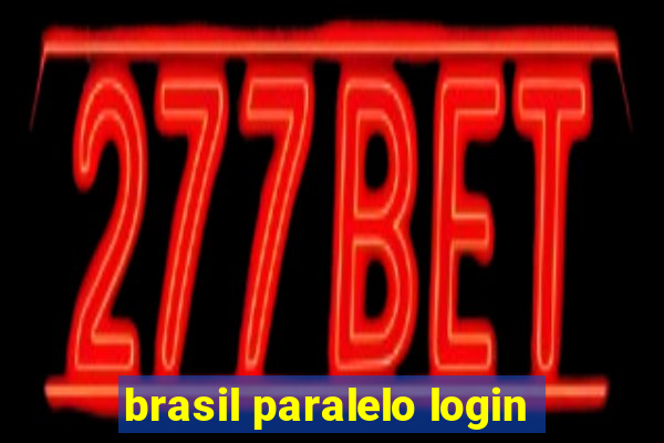 brasil paralelo login